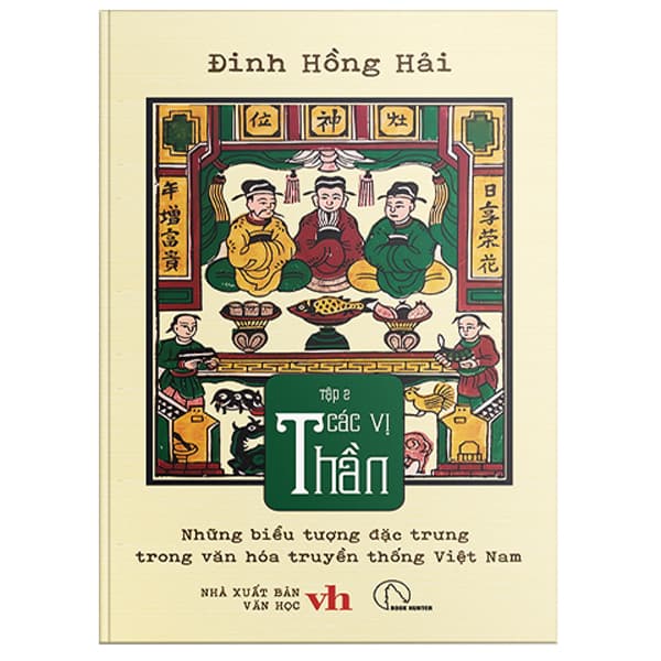 Những Biểu Tượng Đặc Trưng Trong Văn Hóa Truyền Thống Việt Nam - Tập 2 - Các Vị Thần